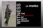 Witness: The Kidnapping of Patty Hearst