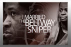I Married The Beltway Sniper